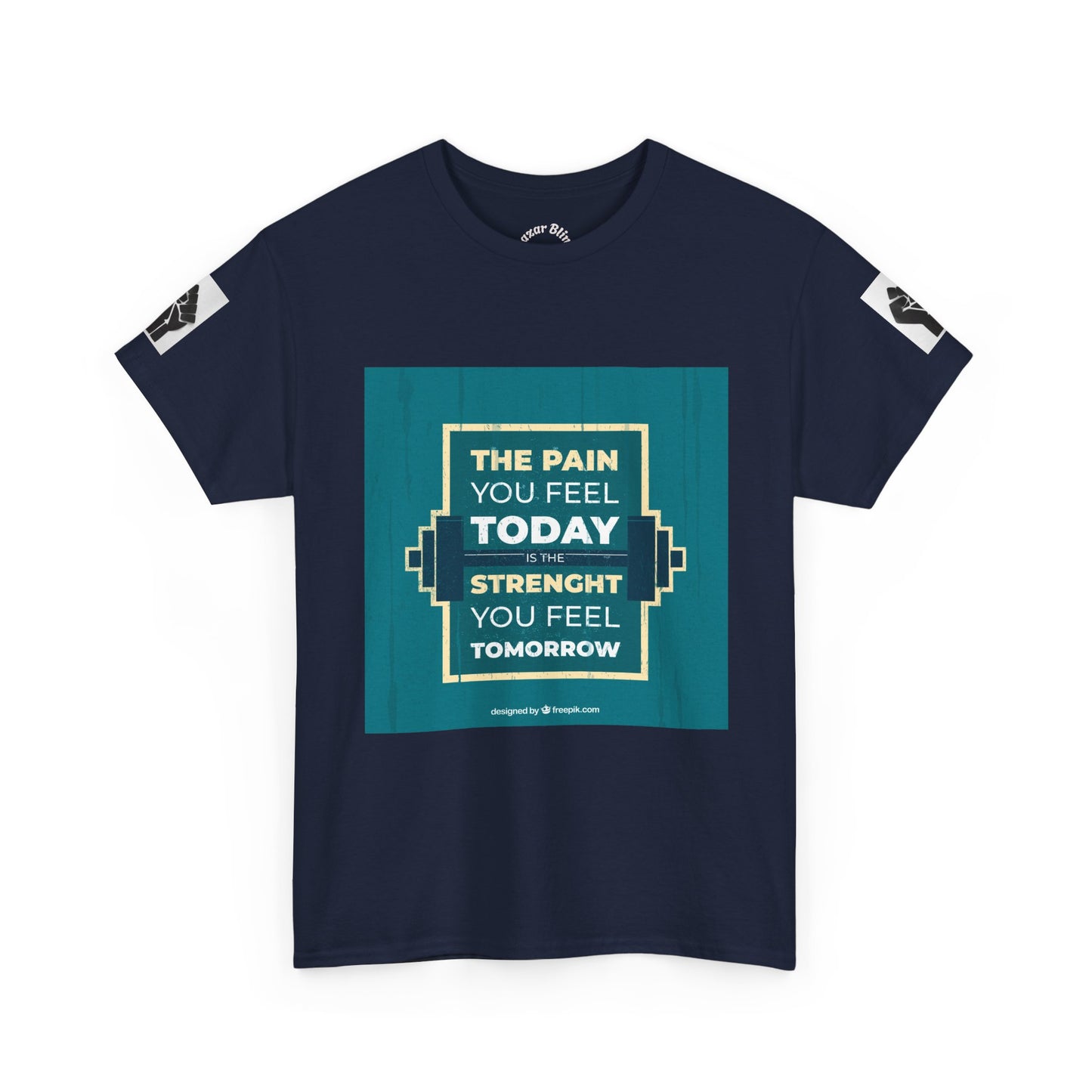 Motivational Gym Tee — “The Pain You Feel Today, Strength You Feel Tomorrow”