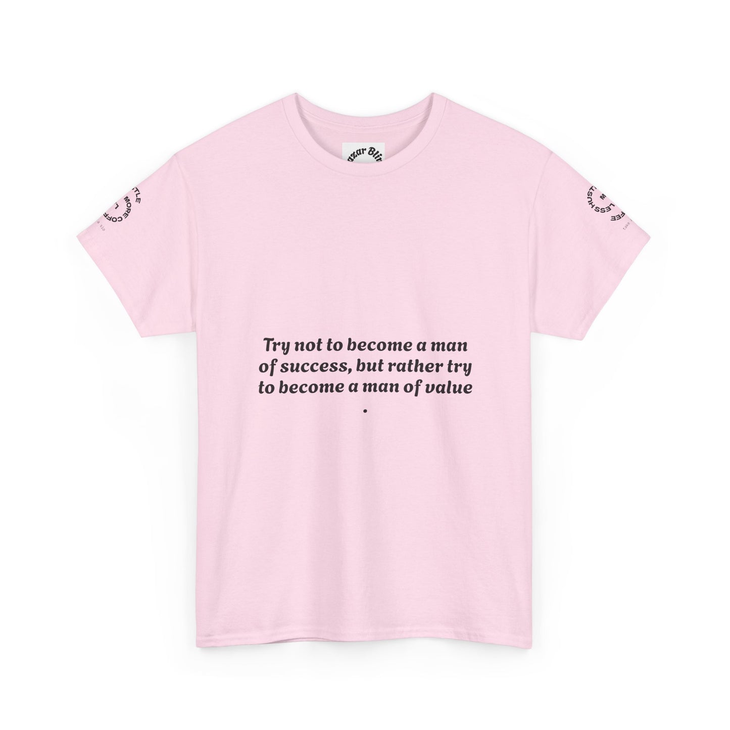 Wholeness 'Try Not to Become a Man of Success' Inspirational Tee