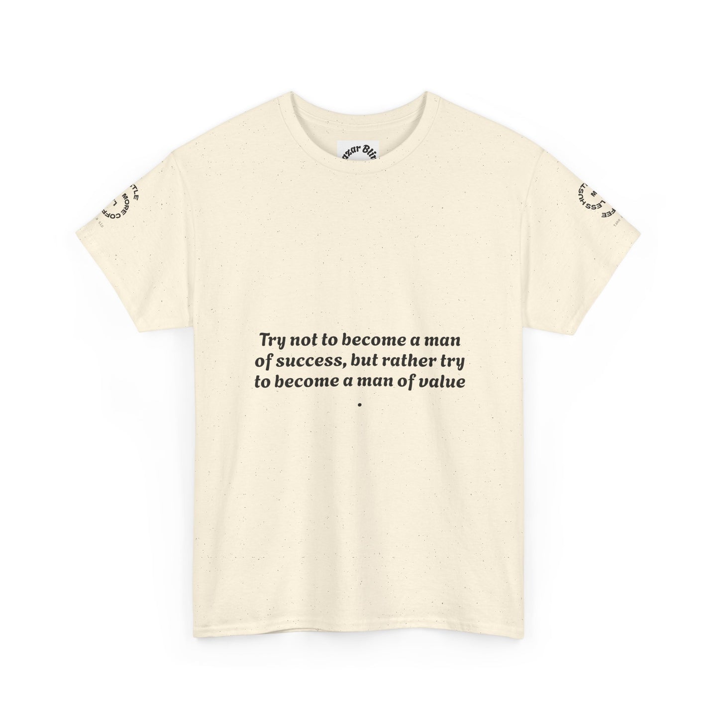Wholeness 'Try Not to Become a Man of Success' Inspirational Tee