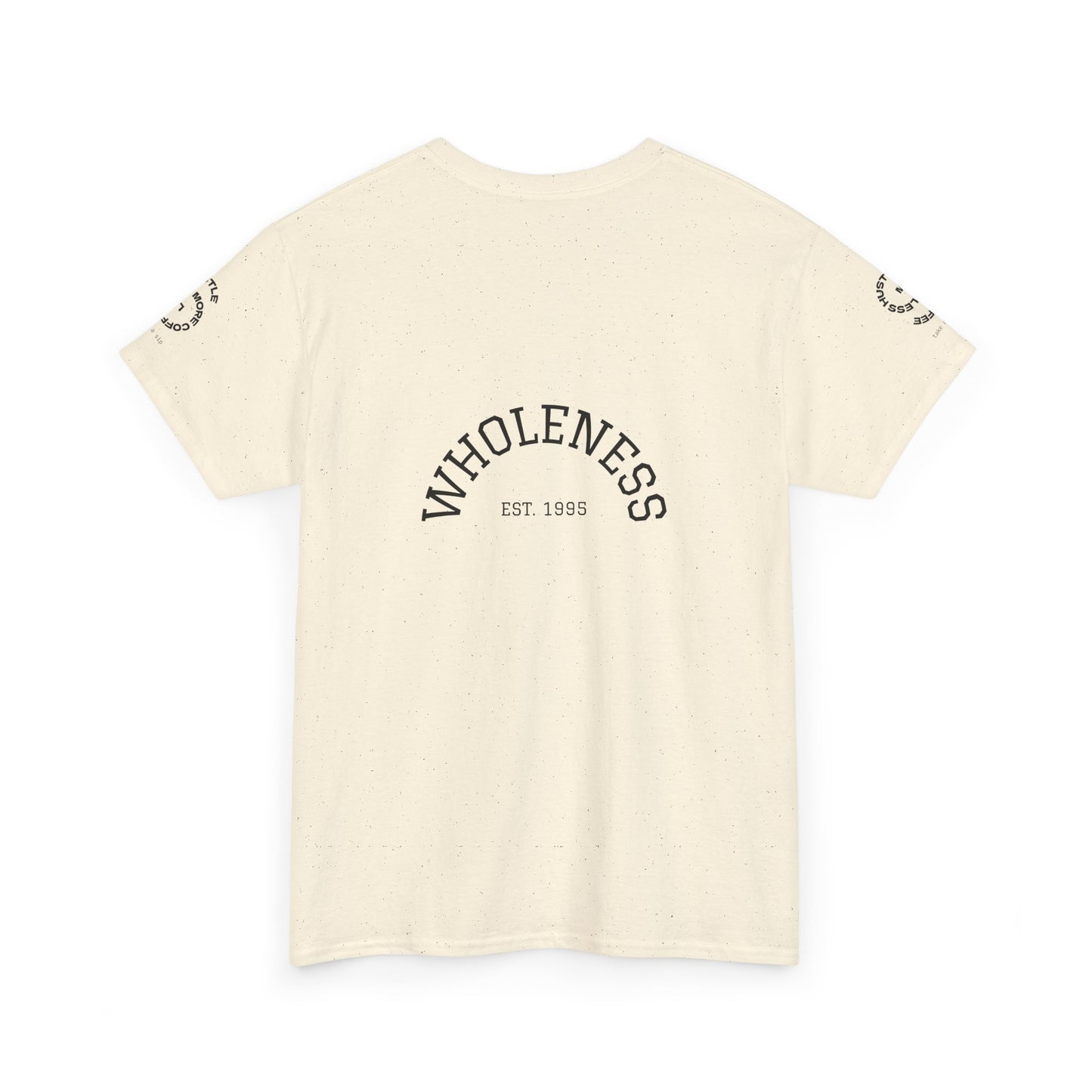 Wholeness 'Try Not to Become a Man of Success' Inspirational Tee