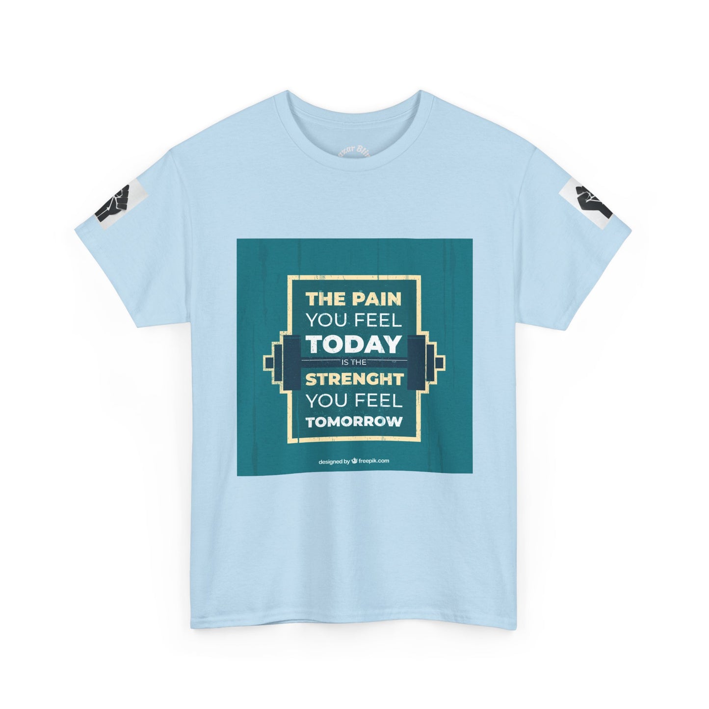 Motivational Gym Tee — “The Pain You Feel Today, Strength You Feel Tomorrow”