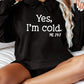 Yse,i'm Cold Letter Printed 2025 Autumn Winter Women's Hoodies Round Neck Long Sleeved Casual Women's Sweatshirt Clothing
